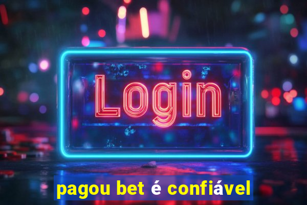 pagou bet é confiável